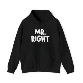 Mr. Right Hoodie